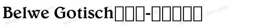 Belwe Gotisch转换器字体转换